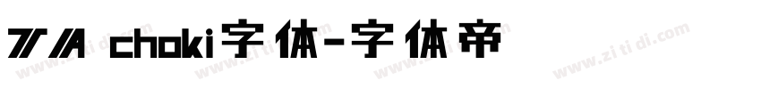 TA choki字体字体转换